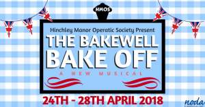 Muscial Director for: Hinchley Manor Operatic Society - The Bakewell Bake Off.